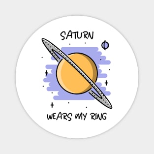 🪐 Saturn Wears My Ring, Funny Solar System Planet Space Design Magnet